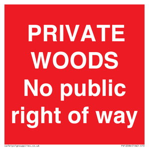 PRIVATE WOODS No public right of way